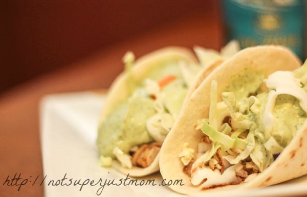 Grilled Fish Tacos with Avocado-Cilantro Dressing, Not Super Just Mom