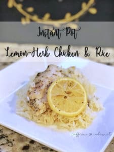 Instant Pot Lemon-Herb Chicken and Rice from Caffeine and Cabernet